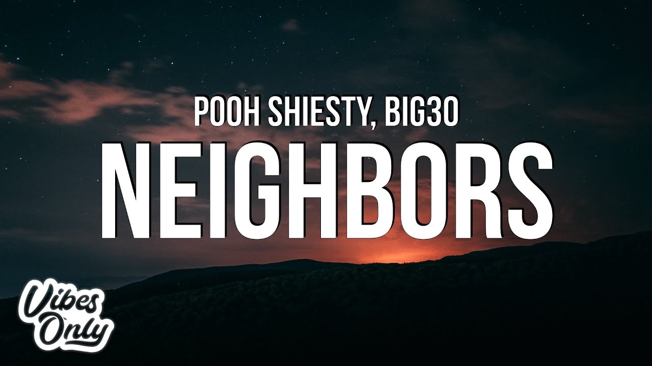 Pooh Shiesty - Neighbors (Lyrics) ft. BIG30 