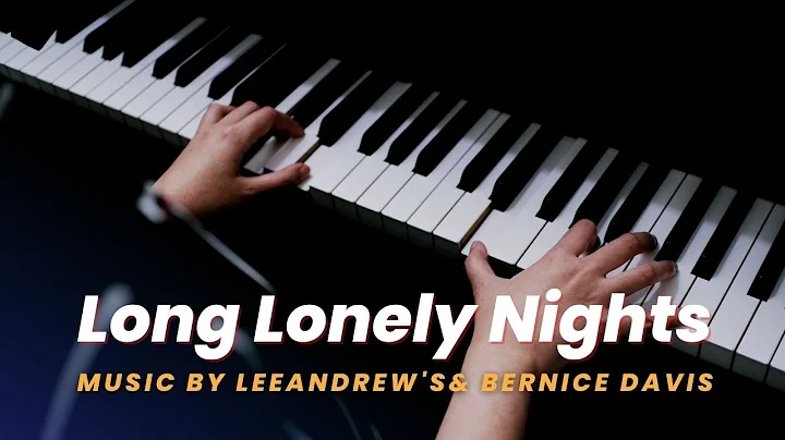 Long Lonely Nights || Words and Music by LeeAndrew...