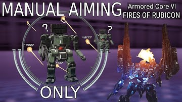 Can You Beat Armored Core VI Using Manual Aim Mode Only?