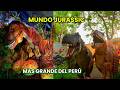 Mundo Jurassic Mas Grande del Perú 👁- Demostrando que los Dinosaurios si EXISTIERON en el Perú
