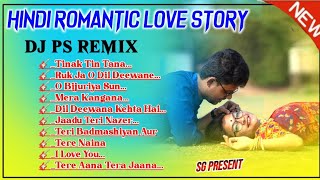 Hindi Romantic Love Story Humming Mix Dj Ps Remix 2022