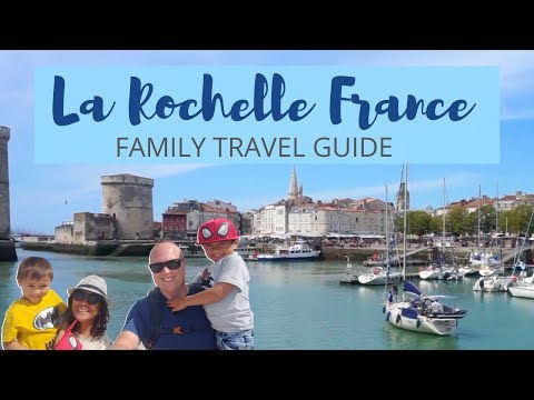 La Rochelle France - TRAVEL GUIDE/ TRAVEL VLOG/FAMILY VLOG