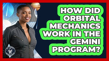 How Did Orbital Mechanics Work In The Gemini Program? - All About Astronauts