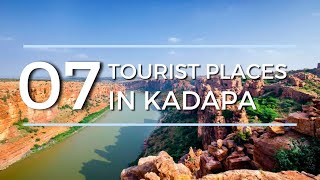 Top Seven Tourist Places To Visit In Kadapa ( YSR District ) - Andhra Pradesh