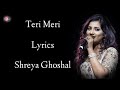 Teri meri lyrics   shreya ghoshal rahat fateh ali khan  salman k  kareena k