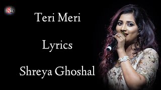 TERI MERI LYRICS  | SHREYA GHOSHAL, RAHAT FATEH ALI KHAN | SALMAN K , KAREENA K Resimi