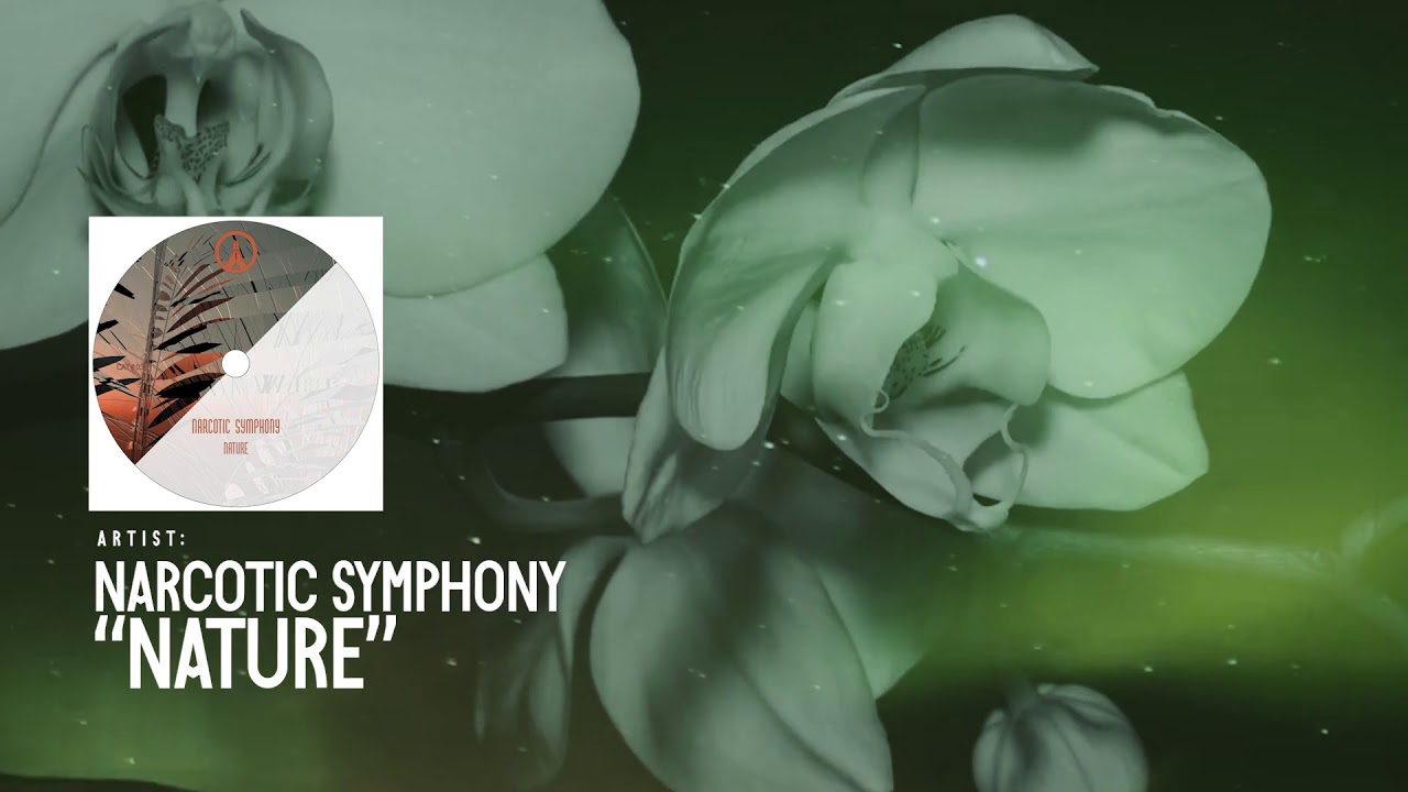 NARCOTIC SYMPHONY - NATURE