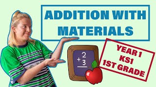 Addition With Materials // Year 1 KS1 1st Grade Maths