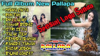 The Best Full Album New Pallapa || Spesial Lagu Sunda || Midua Cinta,Runtah,Dua lalaki,Mawar Bodas