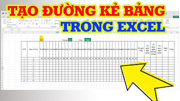 Cách tạo đường kẻ bảng trong Excel đơn giản chỉ vài bước