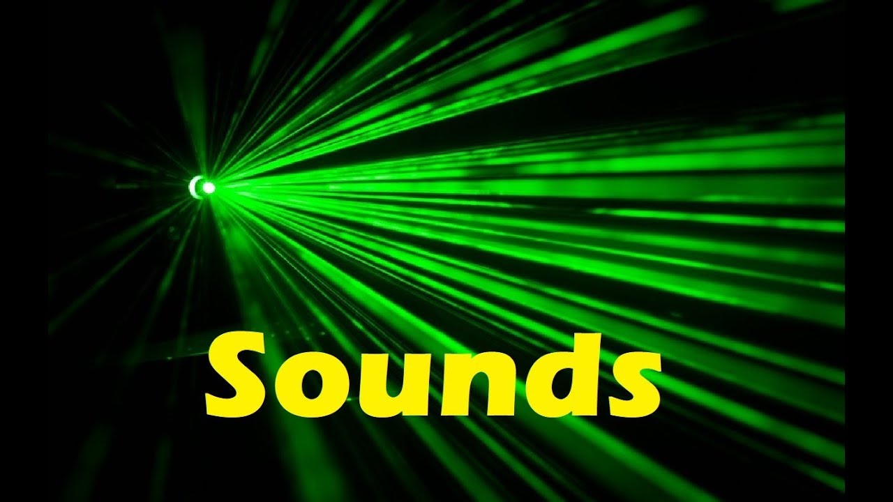 Laser Beam Sound Effects All Sounds - YouTube