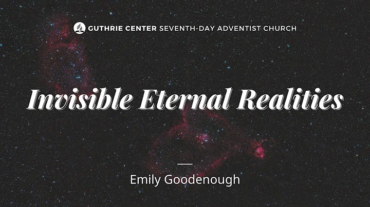 Invisible Eternal Realities - Emily Goodenough | F...