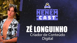 A vida digital com Zé Longuinho- NENÉM CAST #49