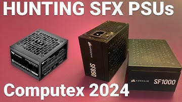 Hidden treasure! Hunting down new SFX PSUs at Computex 2024!