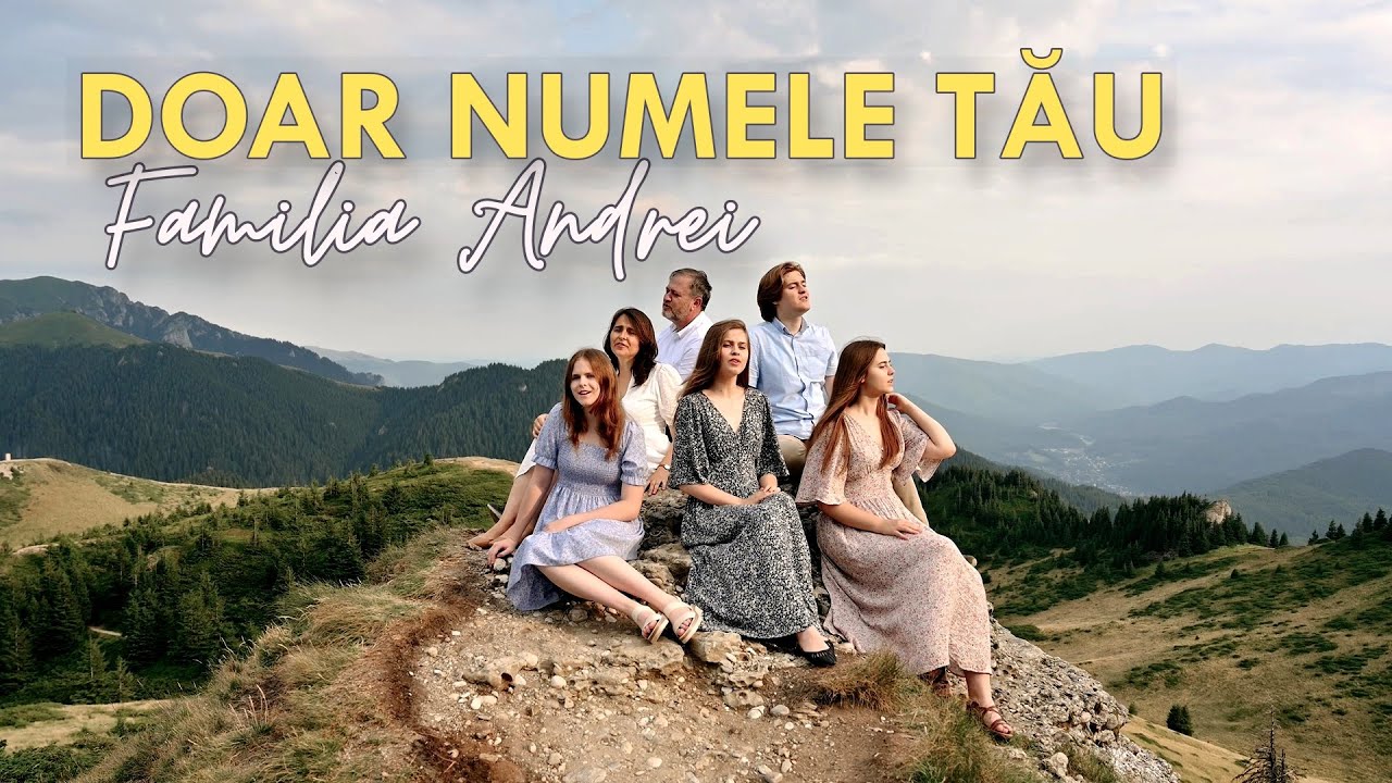 Familia Andrei - Doar numele Tău | videoclip Speranța Tv