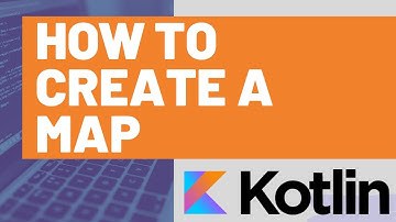 How To Create a Map in Kotlin