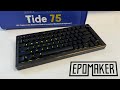 The Nicest Keyboard Ever Made? - Epomaker Tide 75