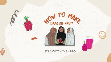 english procedure text: “how to make dragonfruit juice“