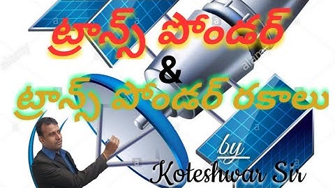 Transponder and Types of Transponders (S & T mains for UPSC,APPSC,TSPSC-Space Technology-Part 5)