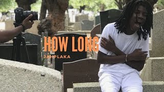 JahPlaka - How Long | Official Video