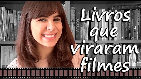 Quais os livros que viraram filmes?