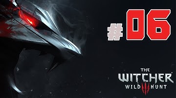 The Witcher 3: Wild Hunt Walkthrough [PART 6] : MISSING IN ACTION (PC Let