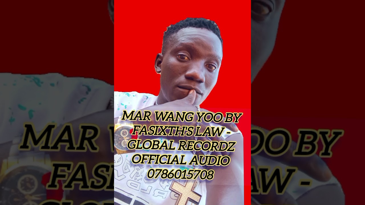 Mar wang yoo by Fasixth's Law - global Recordz official audio 0786015708