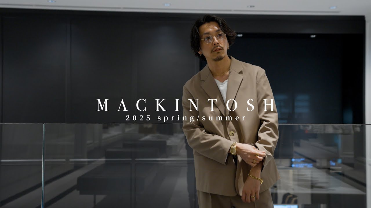 mackintosh マッキントッシュ　カワシマタカヒロ　さん着用 MACKINTOSH] Check out the recommended items for spring and find