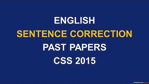 Sentence Correction | Solved Past Papers | CSS 2015