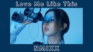 NMIXX - Love Me Like This (sped up)
