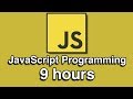 Javascript programming allinone tutorial series 9 hours