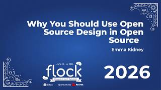 Flock 2026 Why You Should Use Open Source Design In Open Source