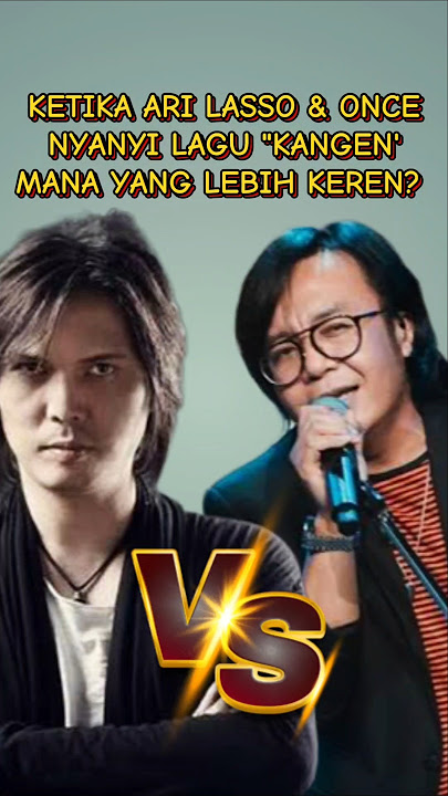 Versi Once atau Versi Ari Lasso??? #once #arilasso #dewa19 #kangen #fyp #viralvideo