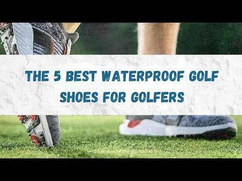 The 5 Best Waterproof Golf Shoes for Golfers | Top 5 Waterproof Golf Shoes  2023