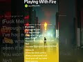 playing with fire #haveitoldyoulatelythatiloveyou #music #romanticmusic #lifeisbutadream #fyp