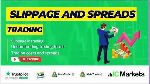 Understanding Slippage and Spreads in Trading | Welcome to IFA  Powered by ICMarkets®