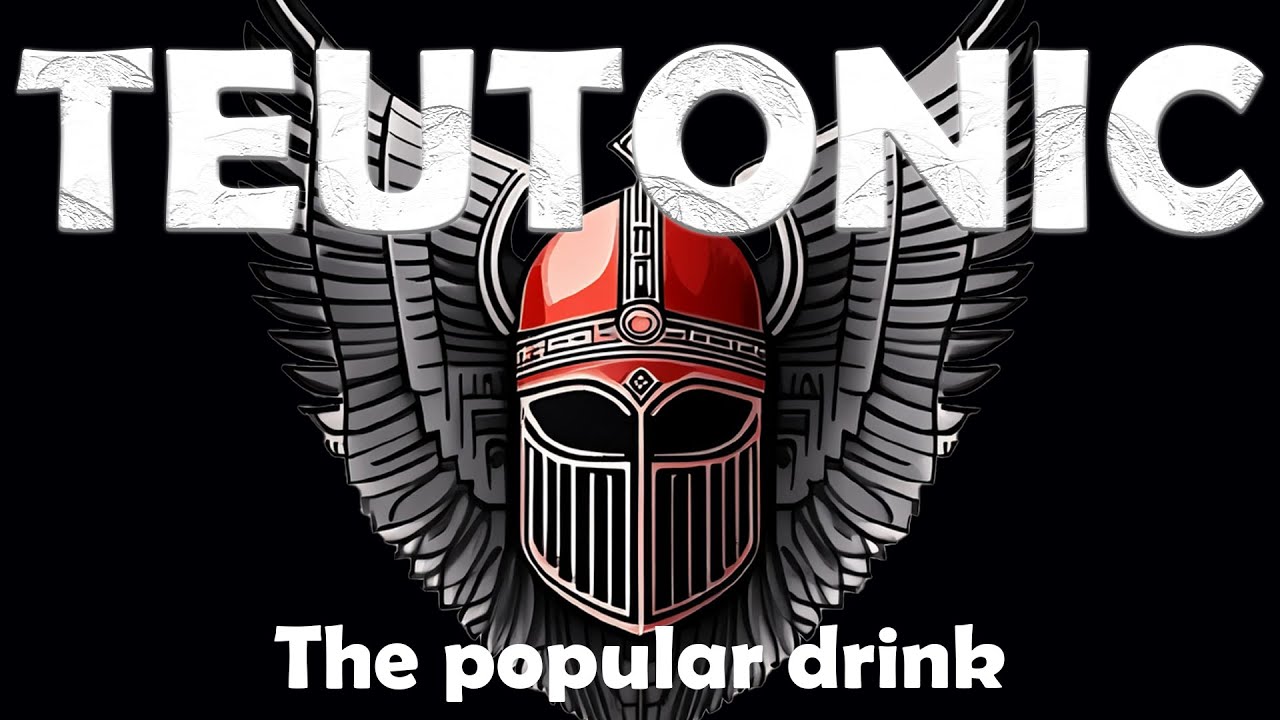 Teutonic - The Popular Drink