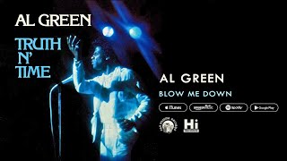 Al Green - Blow Me Down