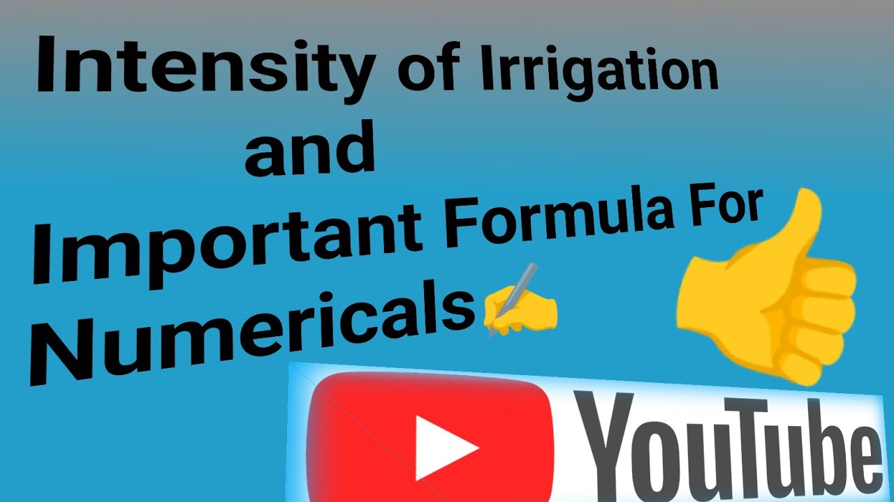 Intensity of Irrigation & Important Formula for Numericals😱😱 YouTube