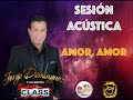 AMOR, AMOR = SESIÓN ACÚSTICA =