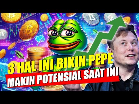 3 HAL YANG PERLU KALIAN TAHU !! PEPE MAKIN POTENSIAL SAAT INI !! POTENSI TERBANG LEBIH TINGGI !!