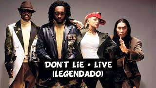 The Black Eyed Peas - Don't Lie (Live) [Legendado]