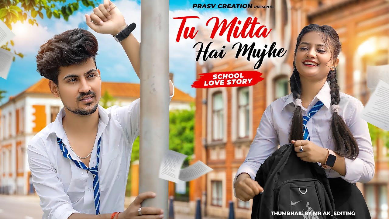 Tu Milta Hai Mujhe | Raj Barman | School Love Story | New Hindi Song | PRASV Creation | Prashant