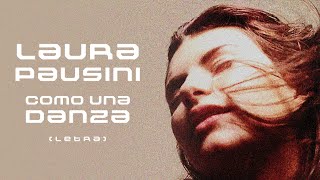 Laura Pausini - Como Una Danza (Letra)