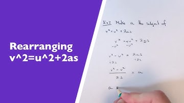 v^2=u^2+2as. How To Make u And a The Subject Of The Formula (Rearranging An Equation Of Motion)