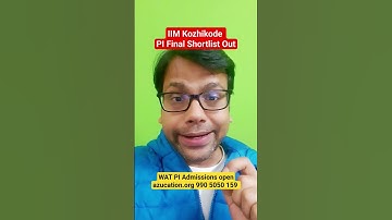 IIM Kozhikode 2024-26 Final Shortlist for PI Out | azucation.org 990 5050 159