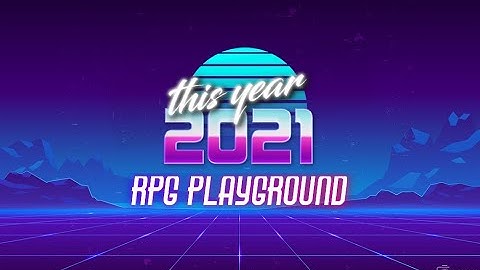 RPG Playground in 2021 (indie game devlog)