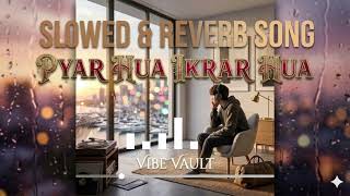 Pyar hua ikrar hua 🎧 slow rebverb song old one #youtubevideo #musica#vibes