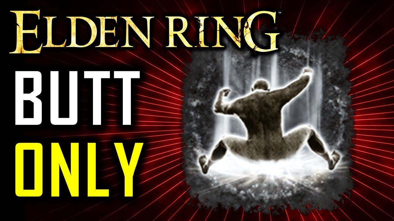 Can You Beat Elden Ring Using Only Your Butt?