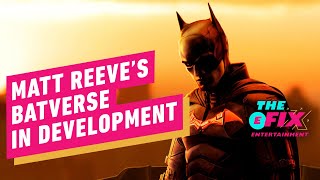 DCU and Matt Reeves' BatVerse to be Developed as Separate Entities - IGN The Fix: Entertainment